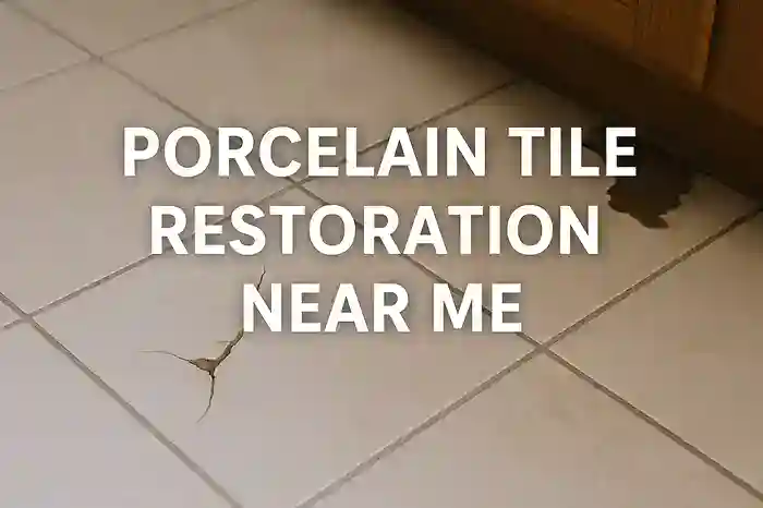 Porcelain Tile Restoration Services Offered in Your Area