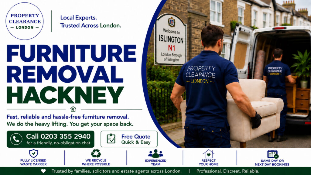 Furniture Removal Services in Hackney: Simple and Efficient Solutions