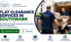 Flat Clearance Services in Southwark by Trusted Experts